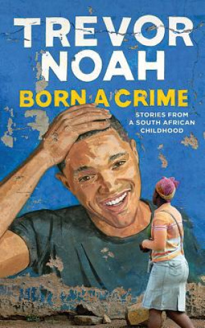 Hanganyagok BORN A CRIME Trevor Noah
