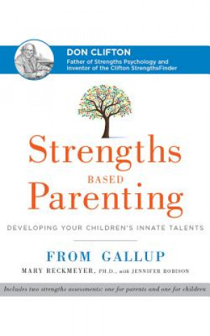 Аудио Strengths Based Parenting: Developing Your Children's Innate Talents Mary Reckmeyer