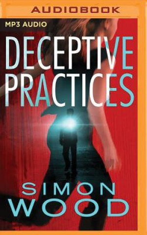 Digital Deceptive Practices Simon Wood