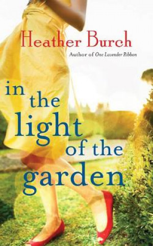 Audio In the Light of the Garden Heather Burch