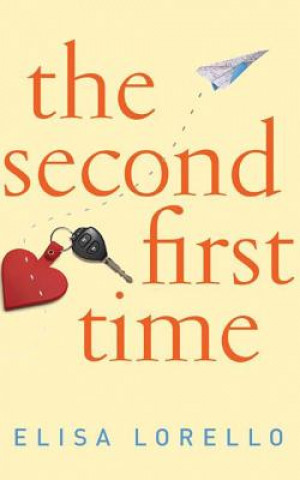 Audio The Second First Time Elisa Lorello