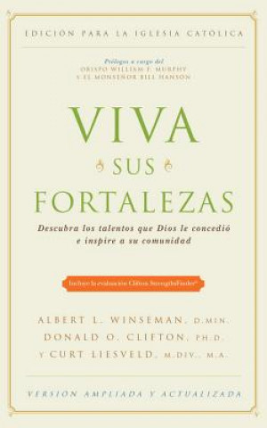 Audio Viva Sus Fortalezas: Descubra Los Talentos Que Dios Le Concedio E Inspire a Su Comunidad Albert L. Winseman