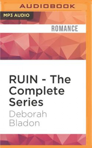 Digital Ruin - The Complete Series: Part One, Part Two & Part Three Deborah Bladon