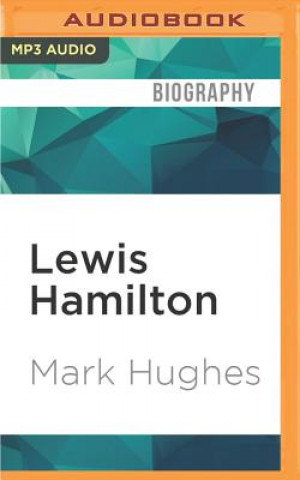 Digital Lewis Hamilton: The Full Story (Revised Edition 2009) Mark Hughes