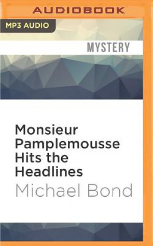 Digital Monsieur Pamplemousse Hits the Headlines Michael Bond