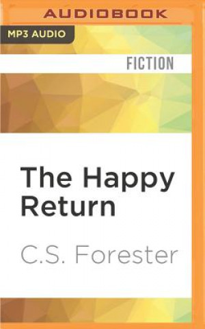 Audio The Happy Return C. S. Forester