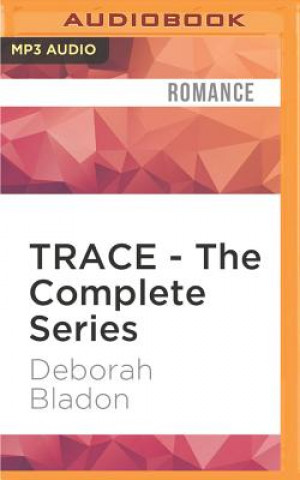 Numérique Trace - The Complete Series: Part One, Two & Three Deborah Bladon