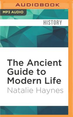 Digital The Ancient Guide to Modern Life Natalie Haynes