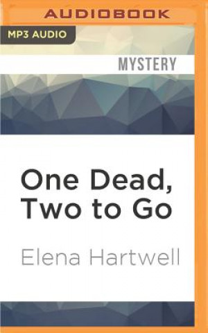 Digital One Dead, Two to Go Elena Hartwell