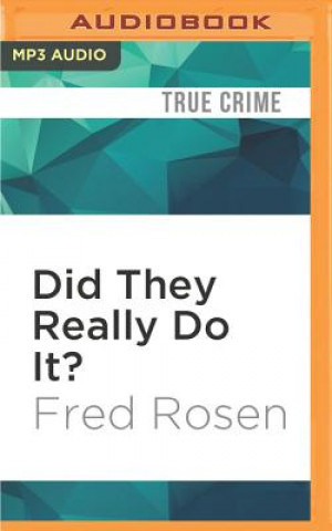 Digital Did They Really Do It?: From Lizzie Borden to the 20th Hijacker Fred Rosen