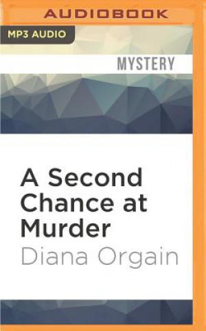 Digital A Second Chance at Murder Diana Orgain