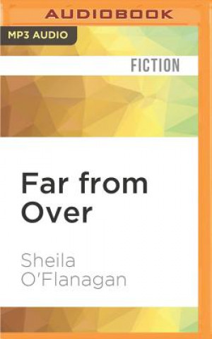 Audio Far from Over Sheila O'Flanagan