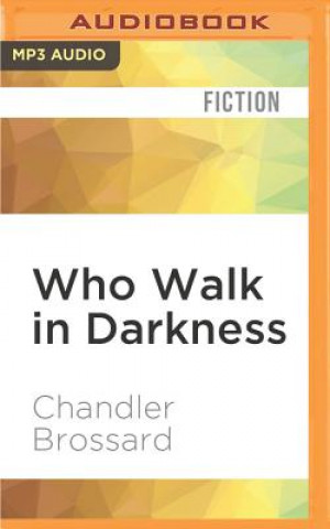 Digital Who Walk in Darkness Chandler Brossard