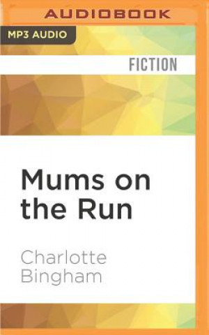 Digital Mums on the Run Charlotte Bingham