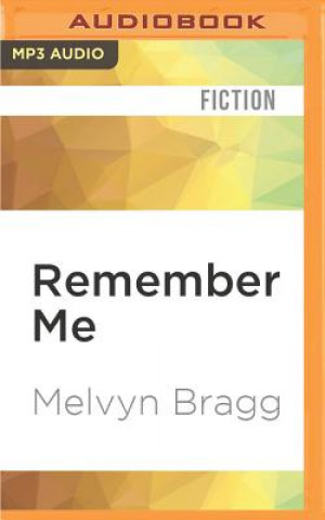 Audio Remember Me Melvyn Bragg