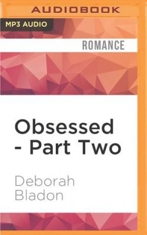 Digital Obsessed - Part Two Deborah Bladon