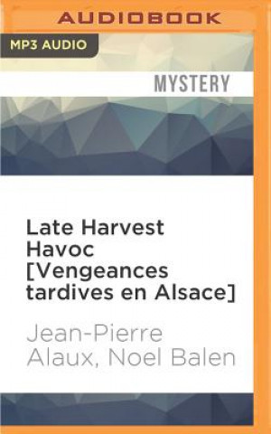 Digital Late Harvest Havoc [vengeances Tardives En Alsace] Jean-Pierre Alaux