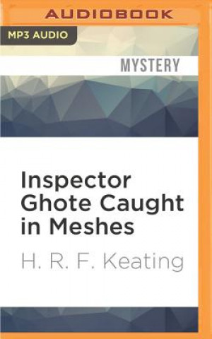 Digital Inspector Ghote Caught in Meshes H. R. F. Keating