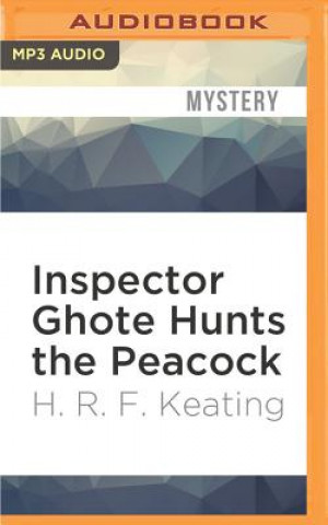 Digital Inspector Ghote Hunts the Peacock H. R. F. Keating
