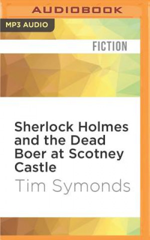 Digital Sherlock Holmes and the Dead Boer at Scotney Castle Tim Symonds