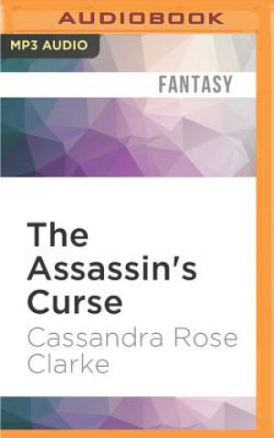 Digital The Assassin's Curse Cassandra Rose Clarke