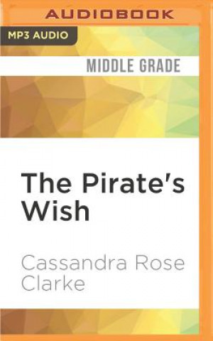 Digital The Pirate's Wish Cassandra Rose Clarke