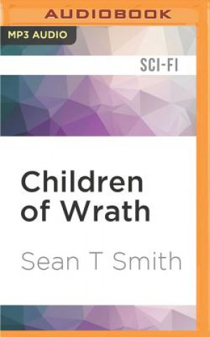 Digital Children of Wrath Sean T. Smith