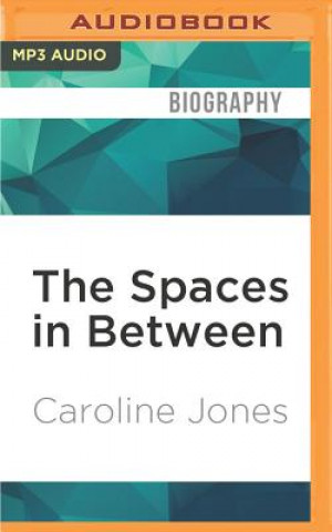 Digital The Spaces in Between Caroline Jones