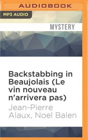 Digital Backstabbing in Beaujolais (Le Vin Nouveau n'Arrivera Pas) Jean-Pierre Alaux