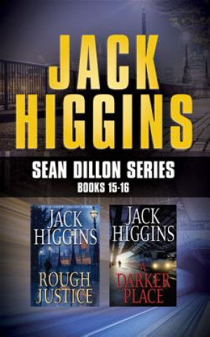Hanganyagok Jack Higgins - Sean Dillon Series: Books 15-16: Rough Justice, a Darker Place Jack Higgins