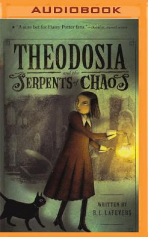 Digital Theodosia and the Serpents of Chaos R. L. Lafevers
