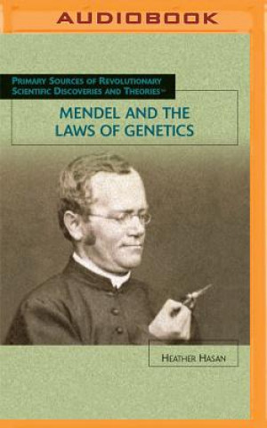 Digital Mendel and the Laws of Genetics Heather Hasan