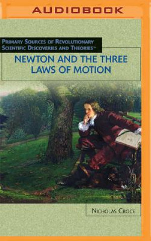 Digital Newton and the Three Laws of Motion Nicholas Croce