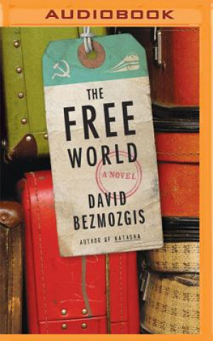 Digital The Free World David Bezmozgis