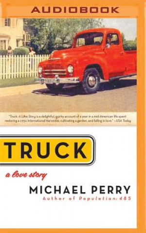 Digital Truck: A Love Story Michael Perry