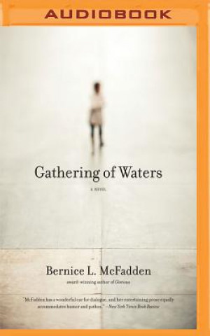 Digital Gathering of Waters Bernice L. McFadden