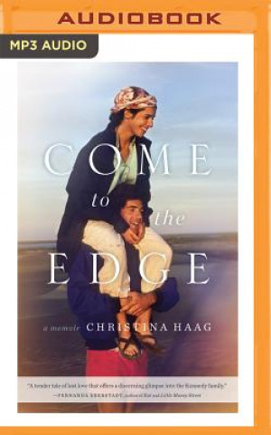 Digital Come to the Edge: A Memoir Christina Haag