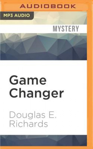 Digital Game Changer Douglas E. Richards