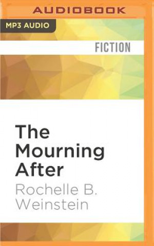 Digital The Mourning After Rochelle B. Weinstein