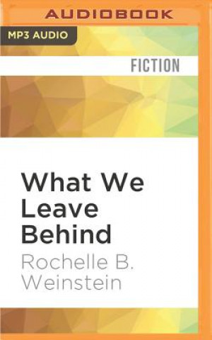 Digital What We Leave Behind Rochelle B. Weinstein