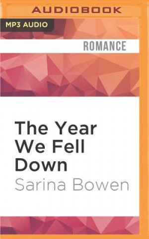 Digital The Year We Fell Down Sarina Bowen