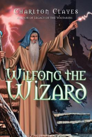 Książka Wilfong the Wizard Charlton Clayes