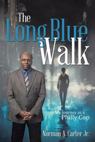 Libro Long Blue Walk Norman A. Carter Jr