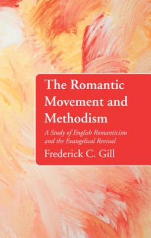 Libro The Romantic Movement and Methodism Frederick C. Gill