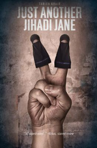Книга Just Another Jihadi Jane Tabish Khair