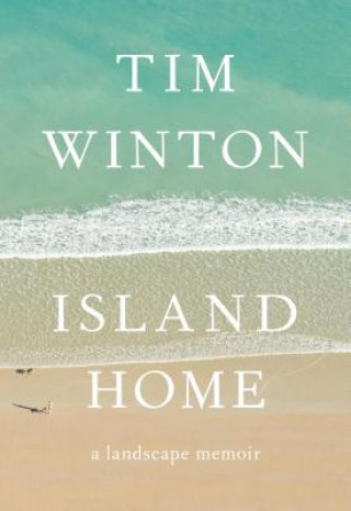 Βιβλίο Island Home: A Landscape Memoir Tim Winton