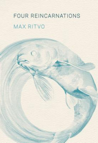Kniha Four Reincarnations Max Ritvo