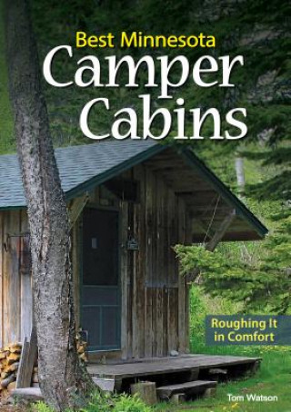 Kniha Best Minnesota Camper Cabins Tom Watson