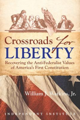Könyv Crossroads for Liberty William J. Watkins Jr