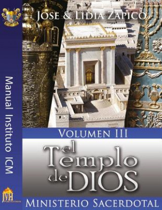 Carte El Templo de Dios Manual Volumen III: Ministerio Sacerdotal Dra Lidia Zapico